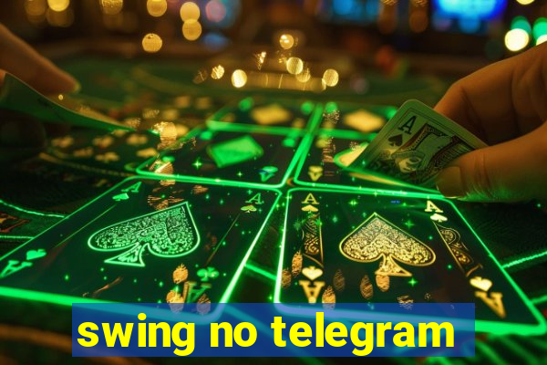 swing no telegram